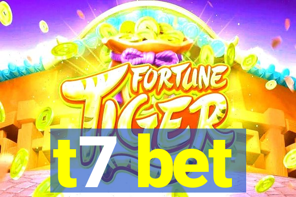 t7 bet